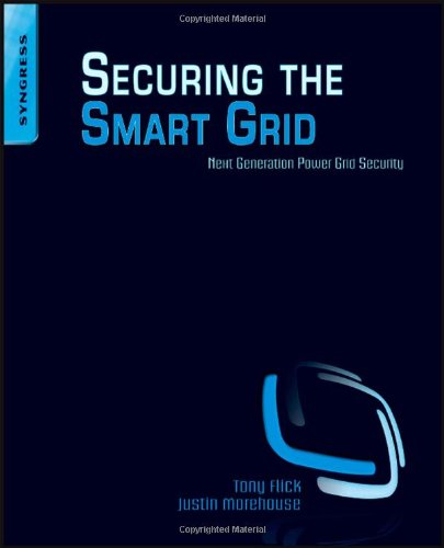 Securing the Smart Grid Next Generation Power Grid Security  2011 9781597495707 Front Cover