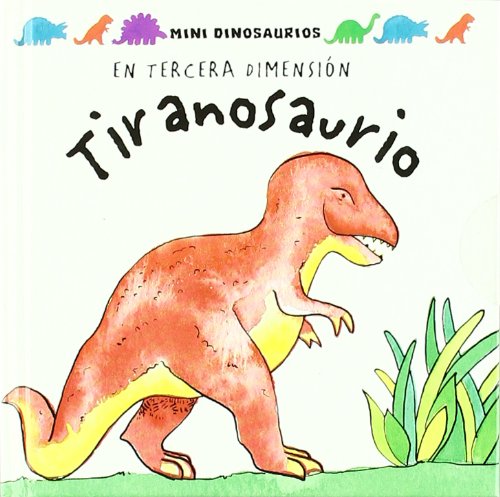 Tiranosaurio/ Tyrannosaurus: Tiranosaurio  2009 9789707773707 Front Cover