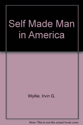 Self-Made Man in America N/A 9780029356708 Front Cover