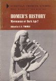 Homer's History Mycenaean or Dark Age?  1970 9780030767708 Front Cover