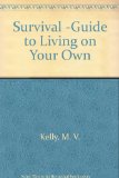 Survival : A Guide to Living on Your Own N/A 9780070338708 Front Cover