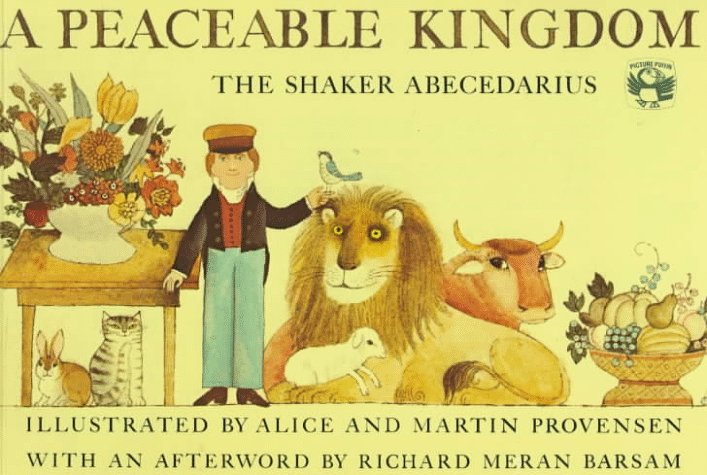 Peaceable Kingdom The Shaker Abecedarius  1981 9780140503708 Front Cover