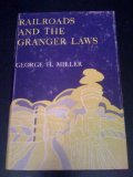 Railroads and the Granger Laws  1971 9780299058708 Front Cover