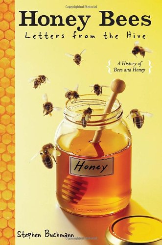 Honey Bees Letters from the Hive  2010 9780385737708 Front Cover