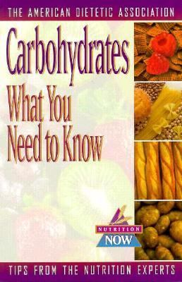 Carbohydrates What You Need to Know  1998 9780471346708 Front Cover