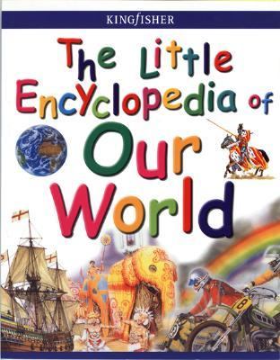 Little Encyclopedia of Our World   2002 9780753455708 Front Cover