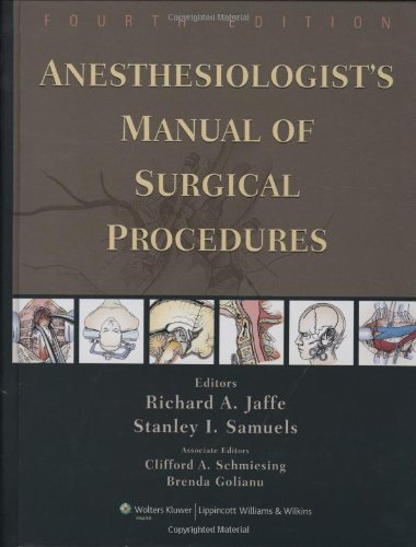 Anesthesiologist's Manual of Surgical Procedures  4th 2008 (Revised) 9780781766708 Front Cover