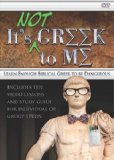 It's Not Greek to Me: Learn Enough Biblical Greek to Be Dangerous  2012 9780988552708 Front Cover