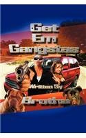 Get Em Gangstas:   2012 9781477158708 Front Cover