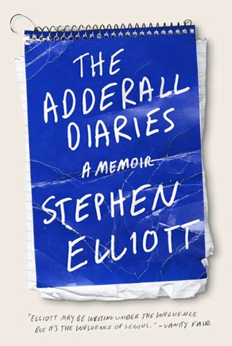 Adderall Diaries A Memoir of Moods, Masochism, and Murder N/A 9781555975708 Front Cover