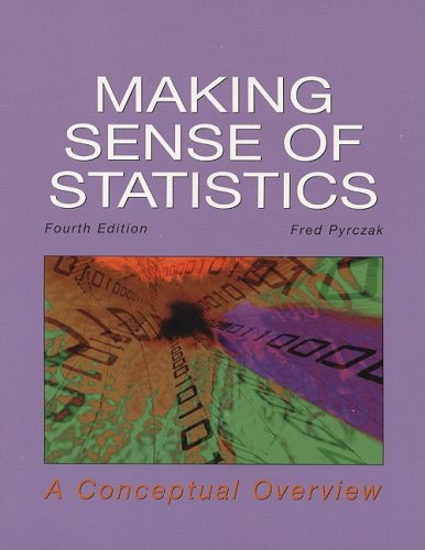 Making Sense of Statistics A Conceptual Overview 4th 2006 (Revised) 9781884585708 Front Cover