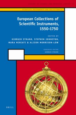 European Collections of Scientific Instruments, 1550-1750   2009 9789004172708 Front Cover