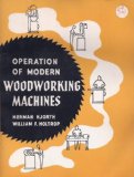 Operation of Modern Woodworking Machines N/A 9780028187709 Front Cover