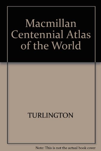 Macmillan Centennial Atlas of the World  2nd 1999 (Revised) 9780028653709 Front Cover