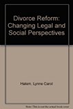 Divorce Reform Changing Legal and Social Perspectives  1980 9780029135709 Front Cover