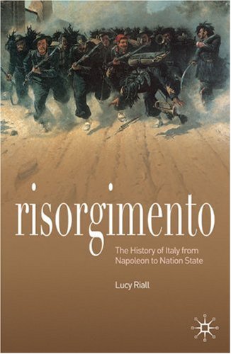Risorgimento The History of Italy from Napoleon to Nation State  2009 9780230216709 Front Cover