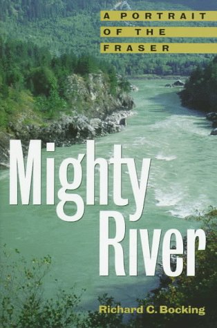 Mighty River : A Portrait of the Fraser N/A 9780295976709 Front Cover