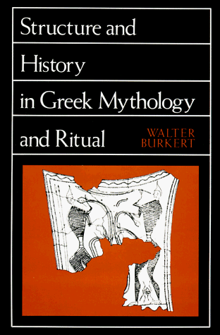 Structure and History in Greek Mythology and Ritual   1980 9780520047709 Front Cover