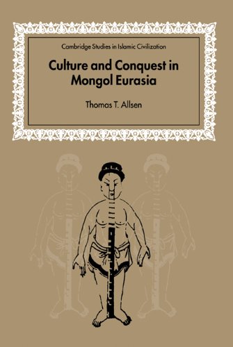 Culture and Conquest in Mongol Eurasia  N/A 9780521602709 Front Cover
