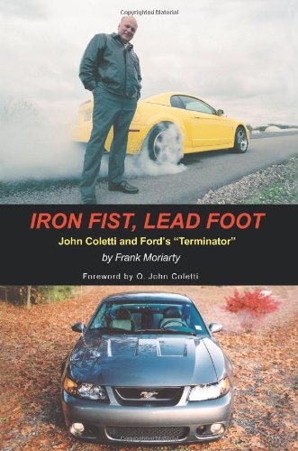 Iron Fist, Lead Foot John Coletti and Ford's Terminator N/A 9780595409709 Front Cover