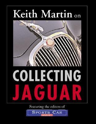 Keith Martin on Collecting Jaguar   2004 (Revised) 9780760320709 Front Cover