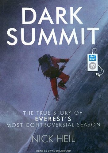 Dark Summit: The True Story of Everest's Most Controversial Season  2008 9781400157709 Front Cover