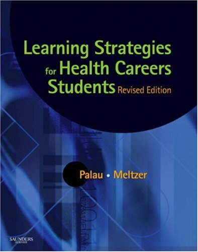Learning Strategies for Health Careers Students - Revised Reprint   2007 (Revised) 9781416042709 Front Cover