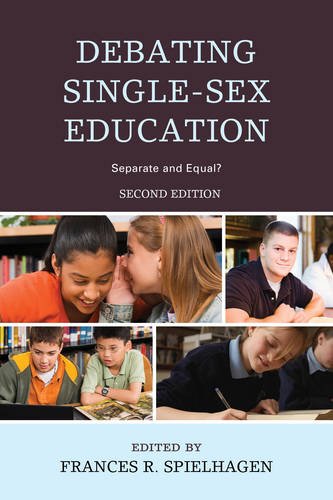 Debating Single-Sex Education Separate and Equal? 2nd 2013 (Revised) 9781610488709 Front Cover