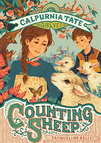 Counting Sheep: Calpurnia Tate, Girl Vet   2017 9781627798709 Front Cover