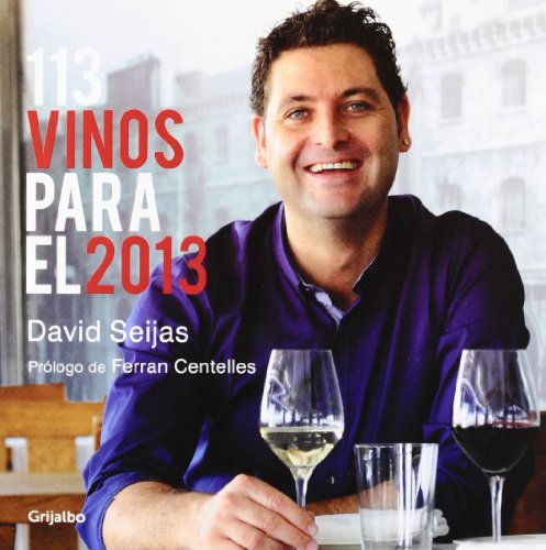 113 Vinos Para El 2013 / 113 Wines For 2013:   2012 9788425348709 Front Cover