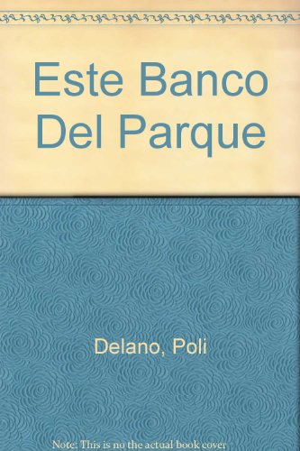 Este Banco Del Parque  2002 9789681105709 Front Cover