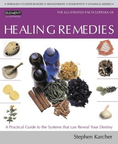 Healing Remedies Illustrated Encyclopedia  2002 9780007133710 Front Cover