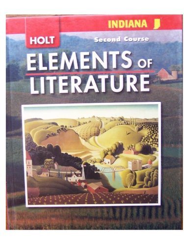 Elements of Literature, Grade 8 Second Course: Holt Elements of Literature Indiana  2008 (Student Manual, Study Guide, etc.) 9780030791710 Front Cover