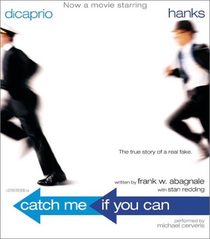 Catch Me If You Can : The Amazing True Story of the Youngest and Most Daring Con Man in the History of Fun and Profit! Abridged  9780060529710 Front Cover