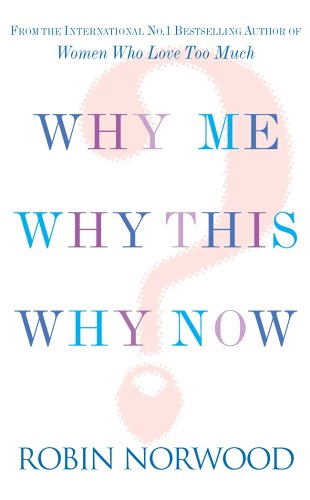 Why Me, Why This, Why Now? N/A 9780099523710 Front Cover