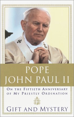 Gift and Mystery On the Fifteth Anniversary of My Priestly Ordination  1996 9780385493710 Front Cover