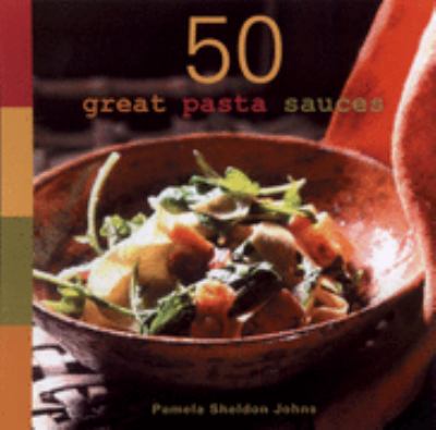 50 Great Pasta Sauces N/A 9780740762710 Front Cover