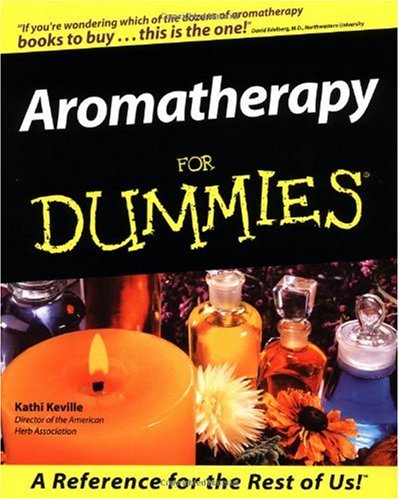 Aromatherapy for Dummies   1999 9780764551710 Front Cover