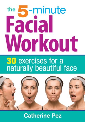 5-Minute Facial Workout 30 Exercises for a Naturally Beautiful Face  2014 9780778804710 Front Cover