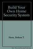 Build Your Own Home Security System   1993 9780830638710 Front Cover