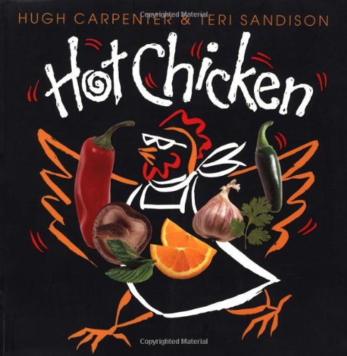 Hot Chicken [a Cookbook]  1995 9780898157710 Front Cover
