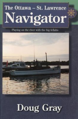Ottawa-St. Lawrence Navigator Playing on the River with the Big Fellah's N/A 9780919614710 Front Cover