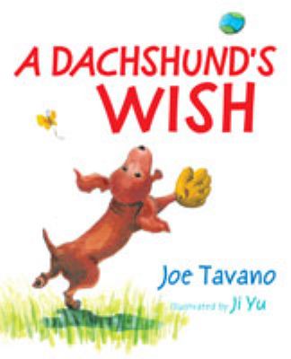 Dachshund's Wish   2006 9780974428710 Front Cover