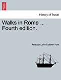 Walks in Rome ... Fourth Edition  N/A 9781240922710 Front Cover