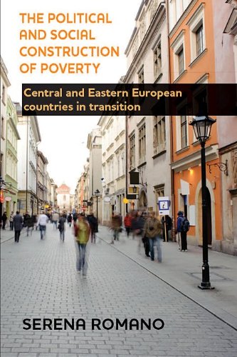 Political and Social Construction of Poverty Central and Eastern European Countries in Transition  2014 9781447312710 Front Cover