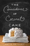 Coincidence of Coconut Cake   2015 9781501100710 Front Cover