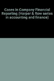 Cases in Company Financial Reporting  1987 9780063183711 Front Cover