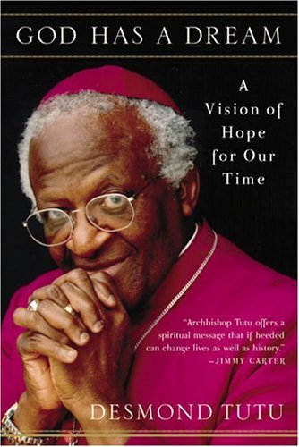 God Has a Dream A Vision of Hope for Our Time  2004 9780385483711 Front Cover