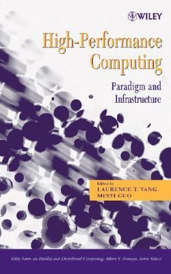 High-Performance Computing Paradigm and Infrastructure  2006 9780471654711 Front Cover