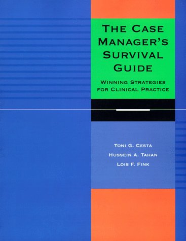 Case Manager's Survival Guide Winning Strategies for Clinical Practice  1998 9780815117711 Front Cover